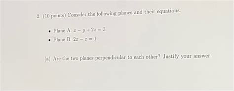 Solved 2 10 Points Consider The Following Planes And