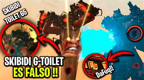 SKIBIDI G TOILET ES FALSO y TITÁN CÁMARA MUERE SKIBIDI TOILET 65