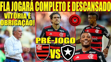 PRÉ JOGO FLAMENGO X BOTAFOGO FLAMENGO JOGARÁ COMPLETO E DESCANSADO