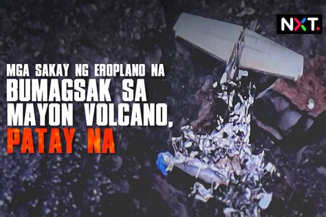 Mga Sakay Ng Eroplanong Bumagsak Sa Mt Mayon Patay Na ABS CBN News