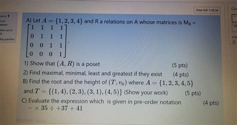 Solved Time Left 1 50 34 Qui Estion 1 1 T Yet Wered A Let Chegg