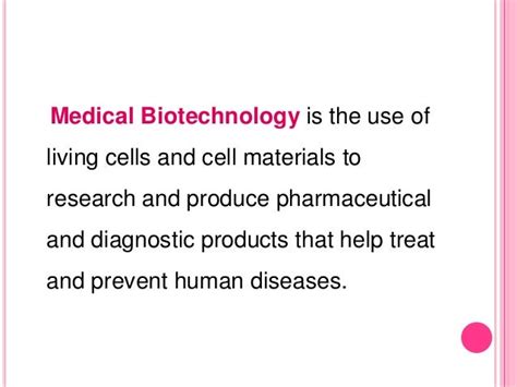 Applications of medical biotechnology