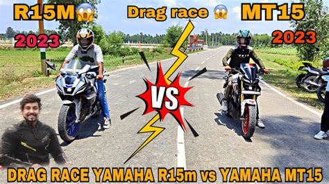 Yamaha R M Vs Yamaha Mt V Drag Race Shocking Results