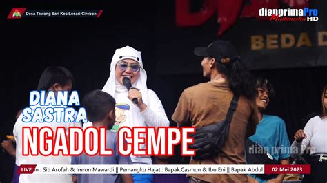 NGADOL CEMPE DIANA SASTRA LIVE MUSIC OFFICIAL DIAN PRIMA YouTube