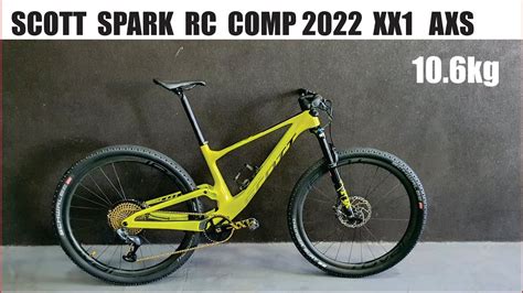 Scott Spark RC Comp 2022 Custom Sram XX1 AXS 10 6kg YouTube