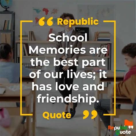 91 Best School Memories Quotes School Friends Missing Quotes