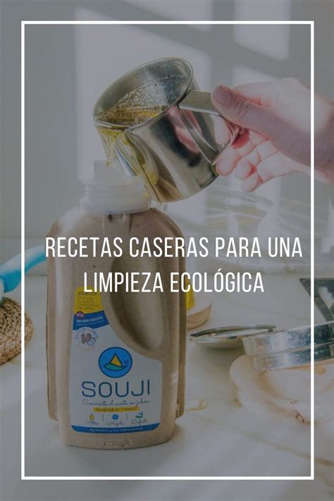 13 recetas caseras para una limpieza ecológica