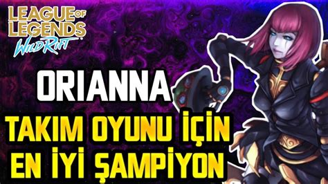 Lol Mobil Wild Rift Orianna Retici Bu Ampiyon Ok G L Youtube