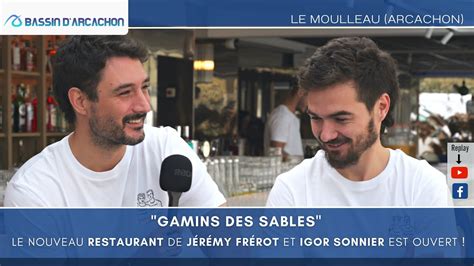 Gamins des sables LE NOUVEAU restaurant de Jérémy Frérot et Igor