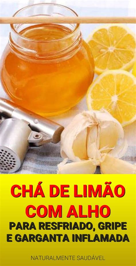 Chá de Limão Alho Para Curar Gripe Remédio caseiro para gripe