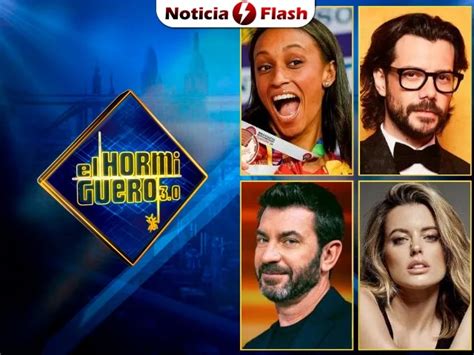 El Hormiguero Todos Los Invitados De La Semana Del Al De