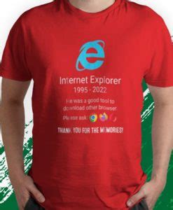 Rip Internet Explorer Thank You For The Memories T Shirt