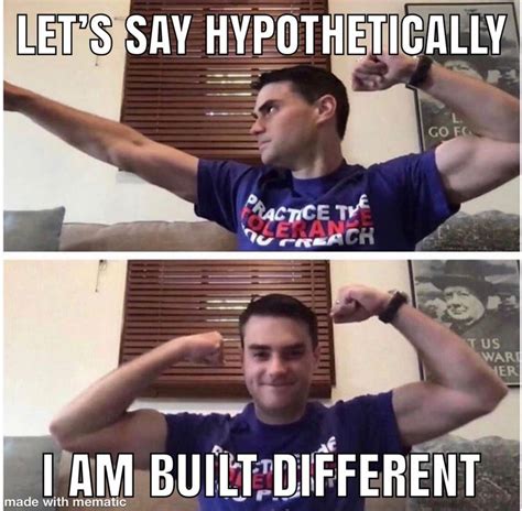 What if he's hypothetically built different | Ben Shapiro | Know Your Meme