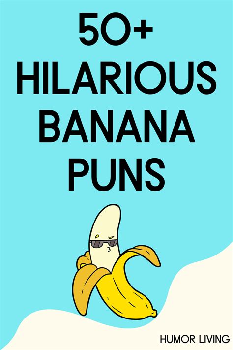 50 Hilarious Banana Puns To Make You Laugh Ripe Now Funny Food Puns