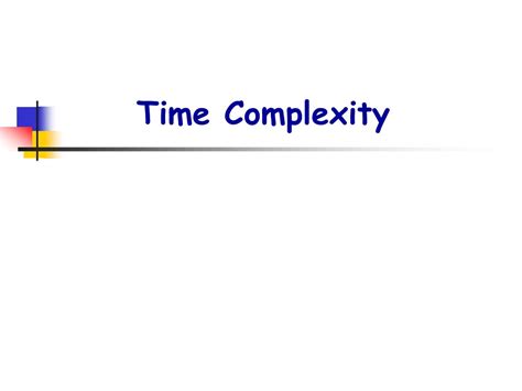 Ppt Time Complexity Powerpoint Presentation Free Download Id9098591