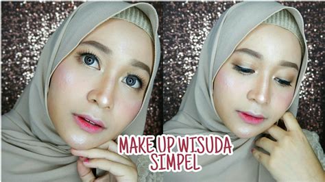 Tutorial Makeup Dan Hijab Wisuda