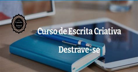 Curso De Escrita Criativa Destrave Se Online Sympla