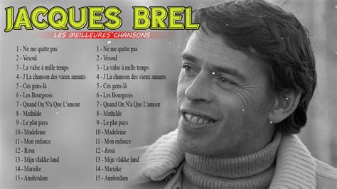 Les Plus Belles Chansons De Jacques Brel Jacques Brel Greatest Hits