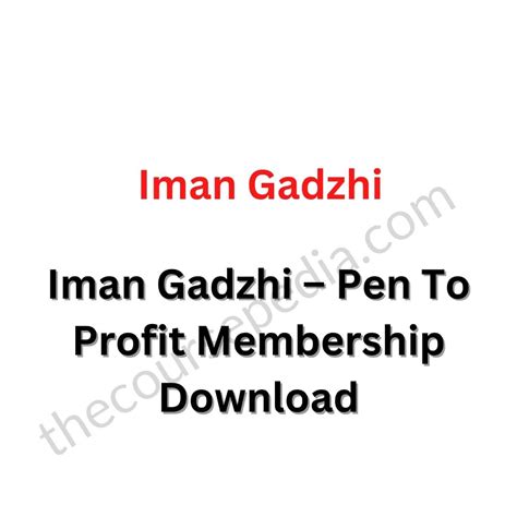 Iman Gadzhi Pen To Profit Membership Download Thecoursepedia