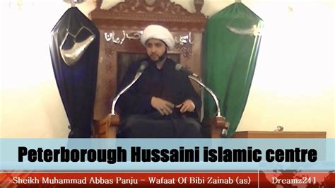 Sheikh Muhammad Abbas Panju Status Of Bibi Zainab As Youtube