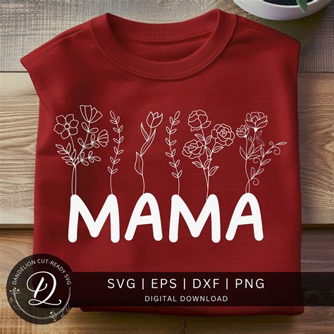 Mama Svg Mothers Day T Svg Mama Cut File Mama Flowers Svg Mama Life Png Mom Cricut Svg