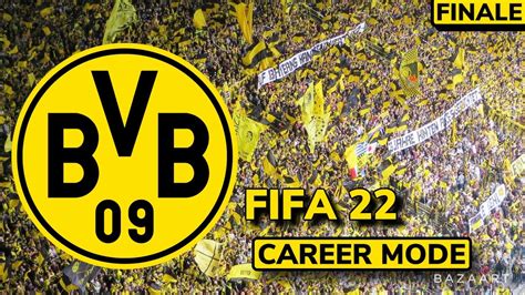 FIFA 22 Borrusia Dortmund Career Mode FINALE YouTube