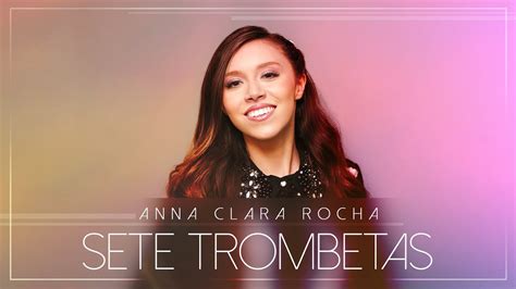 Anna Clara Rocha Sete Trombetas Ao Vivo Mknetwork Youtube