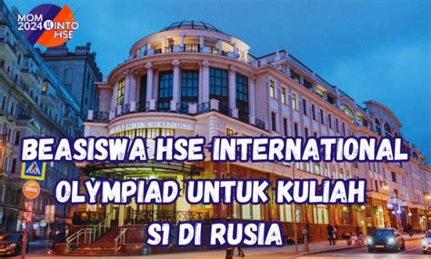 Beasiswa Hse International Olympiad Untuk Kuliah S Di Rusia Scholars