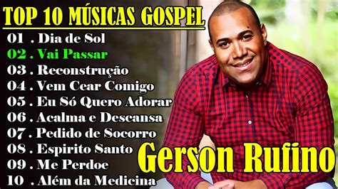 Gerson Rufino Vai Passar S As Melhores Musicas Gospel Mais Tocadas