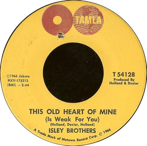 Isley Brothers This Old Heart Of Mine Is Weak For You There S No