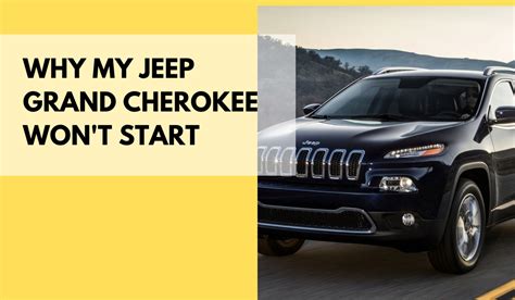 Why My Jeep Grand Cherokee Wont Start