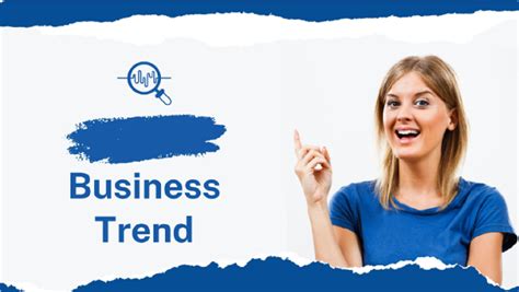 12 Exciting Business Trends That Entrepreneurs Need To Know