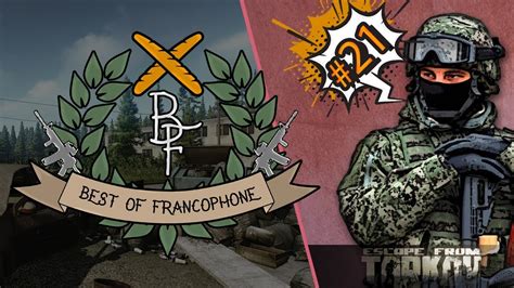 Best Of Francophone Escape From Tarkov 21 YouTube