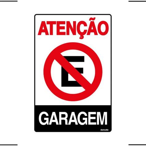 Placa De Sinalização Atenção Proibido Estacionar Garagem 20x30