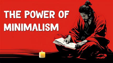 The Hidden Power Of Minimalism Miyamoto Musashi Youtube