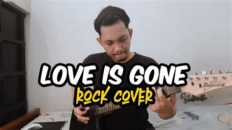 Slander Love Is Gone Rock Cover Youtube