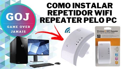 COMO INSTALAR REPETIDOR WIFI REPEATER PELO PC TUTORIAL COMPLETO E