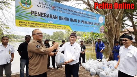 Dinas Perikanan Dan Kelautan Provinsi Jabar Kembali Tebar Ribuan Benih