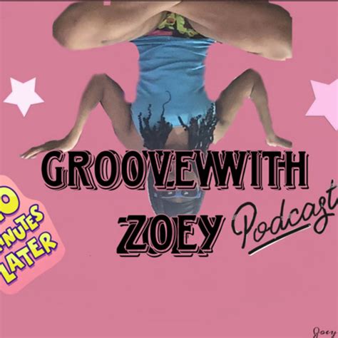 Groove With Zoey Podcast On Spotify