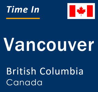 Current Local Time in Vancouver, British Columbia, Canada