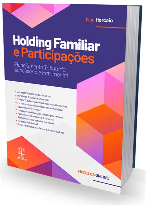 Advocacia De Direitos Como Criar Uma Holding Familiar Passo A Passo