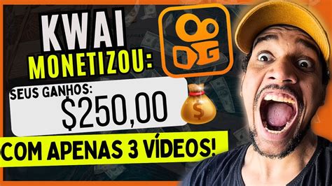 R 250 00 3 Vídeos KWAI MONETIZADO DESSA FORMA GANHAR DINHEIRO