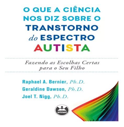 Livro O Que A Ci Ncia Nos Diz Sobre O Transtorno Do Espectro Frete Gr Tis