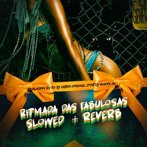 Ritmada Das Fabulosas Slowed Reverb Feat DJ Cyber Original