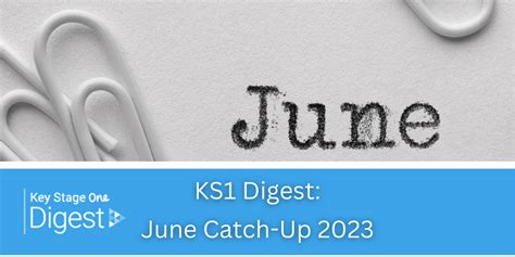 Ks1 Digest June Catch Up 2023 Twinkl Digest Education News