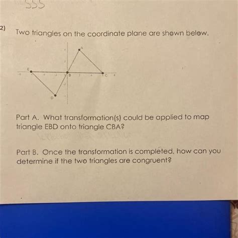 2 Two Triangles On The Coordinate Plane Are Shown Below C Part A