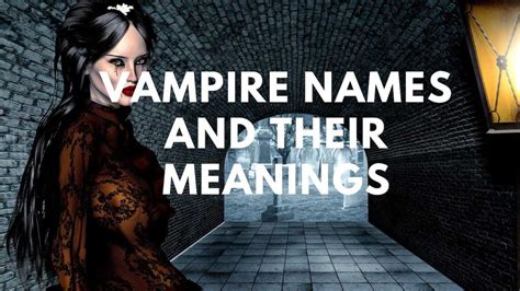 70 Ancient And Modern Vampire Names And Their Meanings Za