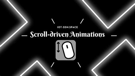 Css Scroll Driven Animations Iot Sdn