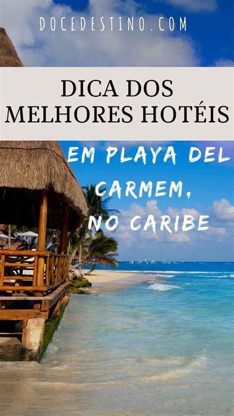 Pousadas E Hotéis Que Recomendo Em Playa Del Carmen Playa Del Carmen Resorts Caribe