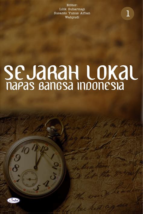 Sejarah Lokal Napas Bangsa Indonesia Penerbit Ombak